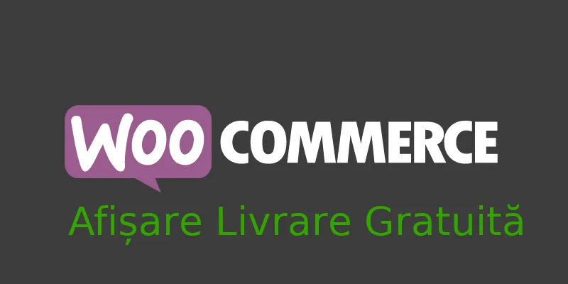 Woocommerce - Afișare livrare gratuită pe pagina de shop